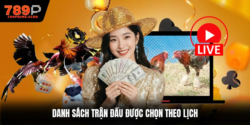 Danh sách trận đấu được chọn theo lịch