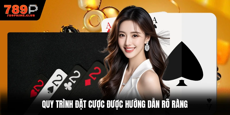 Quy trình đặt cược được hướng dẫn rõ ràng