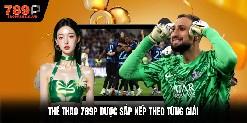 Thể thao 789P được sắp xếp theo từng giải
